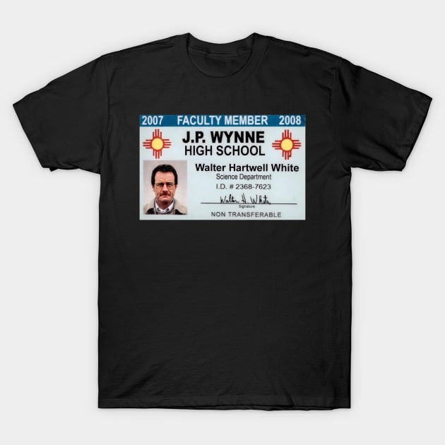 Walter White teacher T-Shirt by YungBick